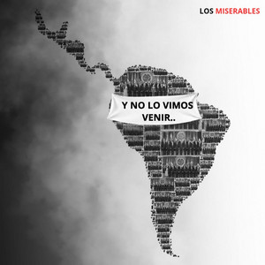 Y No Lo Vimos Venir... by Los Miserables