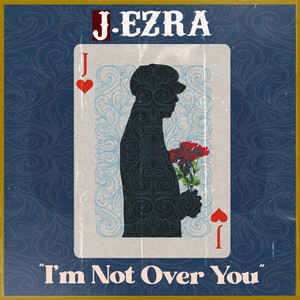 I'm Not Over You