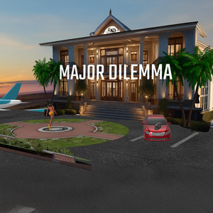 Major Dilemma by GMPC ENT