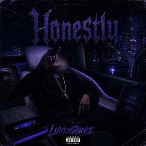 Honestly by LUVEMRACKZ