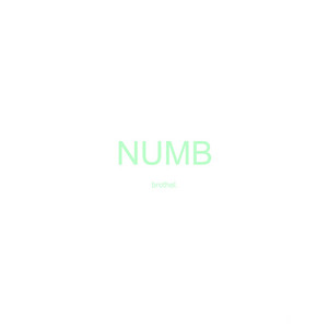 Numb by Brothel