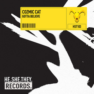 Cozmic Cat — Gotta Believe (2026)