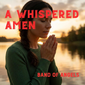 A Whispered Amen by Band Of Angels
