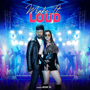 Ash V. - Make It Loud