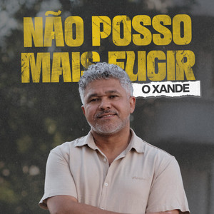 Não Posso Mais Fugir by O Xande