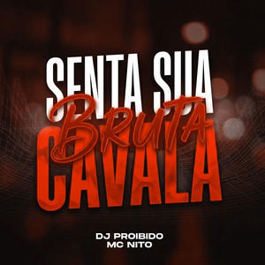 SENTA SUA CAVALA BRUTA