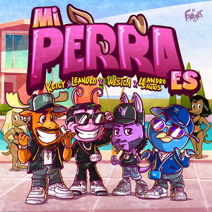 LEANDRO, Leandro Santos & Keicy - Mi Perra Es (feat. Kavy Kali, Manix & westcol)