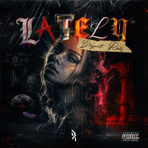 Lately by Bryant Rodz