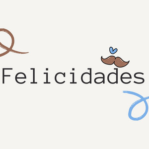 Felicidades by djblakiird