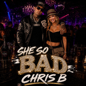 She So Bad by Chris B