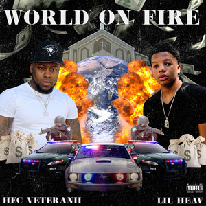 LiL Heav - WORLD ON FIRE (feat. Hec veteranii)