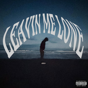 Leavin Me Lone cover art
