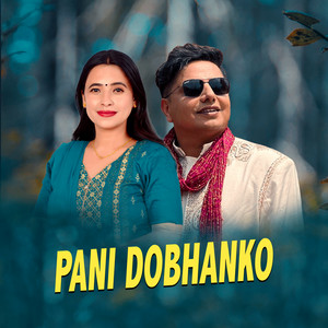 Kastup Panta & Sunita Budha Chhetri - Pani Dobhanko