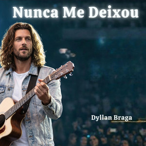 Nunca Me Deixou by Dyllan Braga