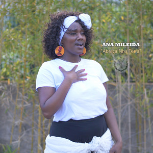Ana Mileida - Abraça Nha Terra