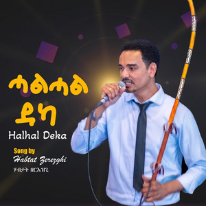 Halhal Dge by Habtat Zerezghi
