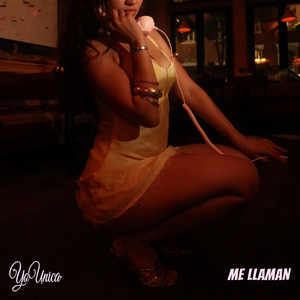 Me Llaman by Yo Unica