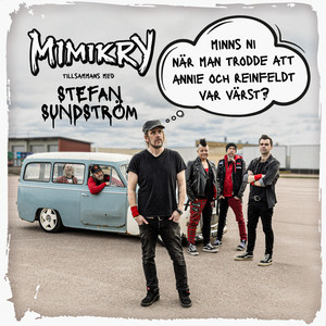MINNS NI NÄR MAN TRODDE ATT ANNIE OCH REINFELDT VAR VÄRST? by Mimikry, Stefan Sundström