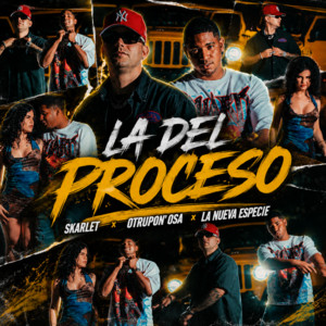 La Del Proceso - Remix by Skarlet, El Otrupon Osa, La Nueva Especie