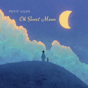 Oh Sweet Moon by Petit Lilou Album Cover