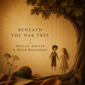 Beneath the Oak Tree by Maor Rosenberg, Abigail Amster