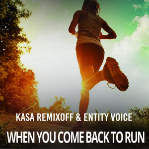 When you come back to run