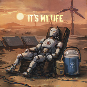 It's My Life by Братство Атома, Джоконда, Yann Zhanchak