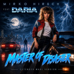 Master of Disaster (Extended Maxi Version) by Mirko Hirsch, Daria