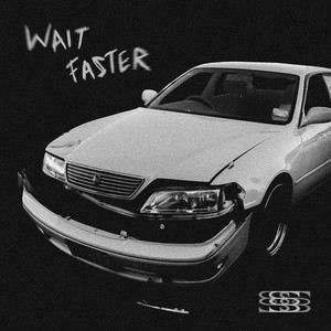 Wait Faster by SOMNIIUM