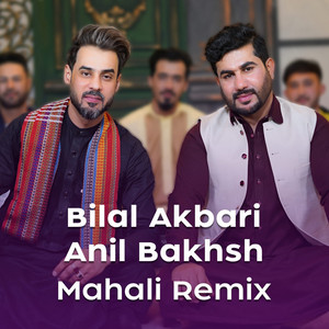 Mahali - Remix by Bilal Akbari, Anil Bakhsh
