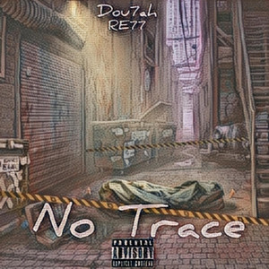 No Trace by Dou7ah, Rell