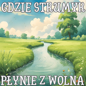 Gdzie Strumyk Płynie Z Wolna by Elfiki