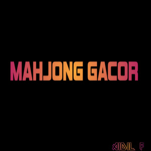 MAHJONG GACOR by Aidil F