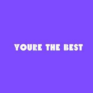 Youre The Best by Sumuba