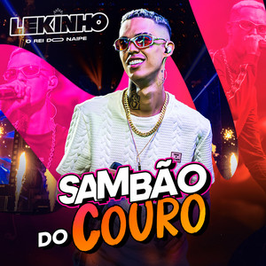 Lekinho Rei do Naipe - Sambão do Couro