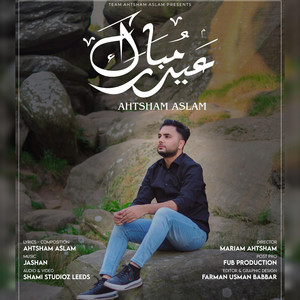 Ahtsham Aslam - Eid Mubarak