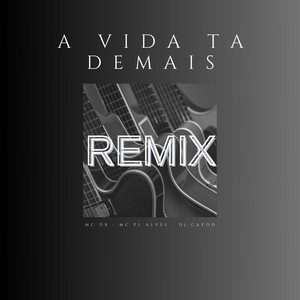 Mc DB, mc pl alves & DJ Cayoo - A Vida Ta Demais Remix