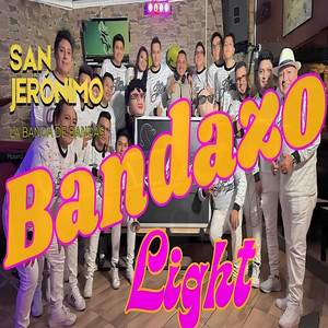 SAN JERÓNIMO LA BANDA DE BANDAS - Bandazo Light