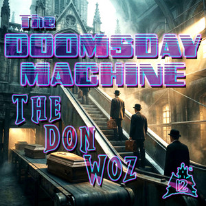 The Doomsday Machine by The Don Woz