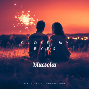 Close my Eyes - Chillout Mix by Bluesolar