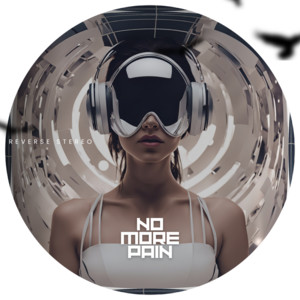 No More Pain by Reverse Stereo