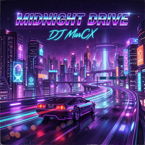 Midnight Drive by DJ MarcX