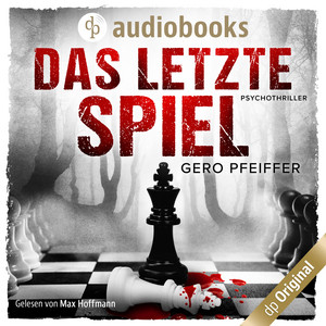 Das letzte Spiel (Ungekürzt)