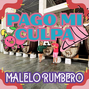 PAGO MI CULPA by MALELO RUMBERO