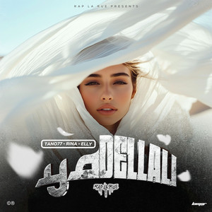 Ya Dellali (feat. TANO77, Rina & Elly)