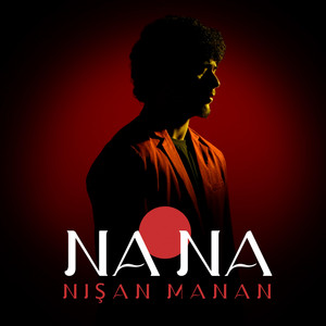 Na Na by Nişan Manan