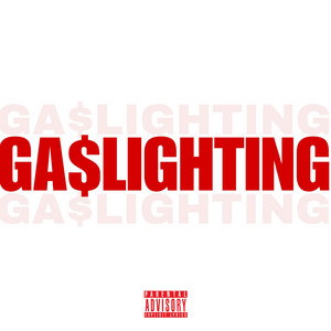 GASLIGHTING