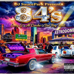 84's by DJ SaucePark, Craig G, Al Crocka, Dat Boy Walter
