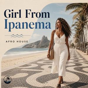 Girl From Ipanema (afro house) by AFRO CODE