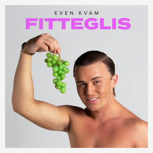 FITTEGLIS by Even Kvam